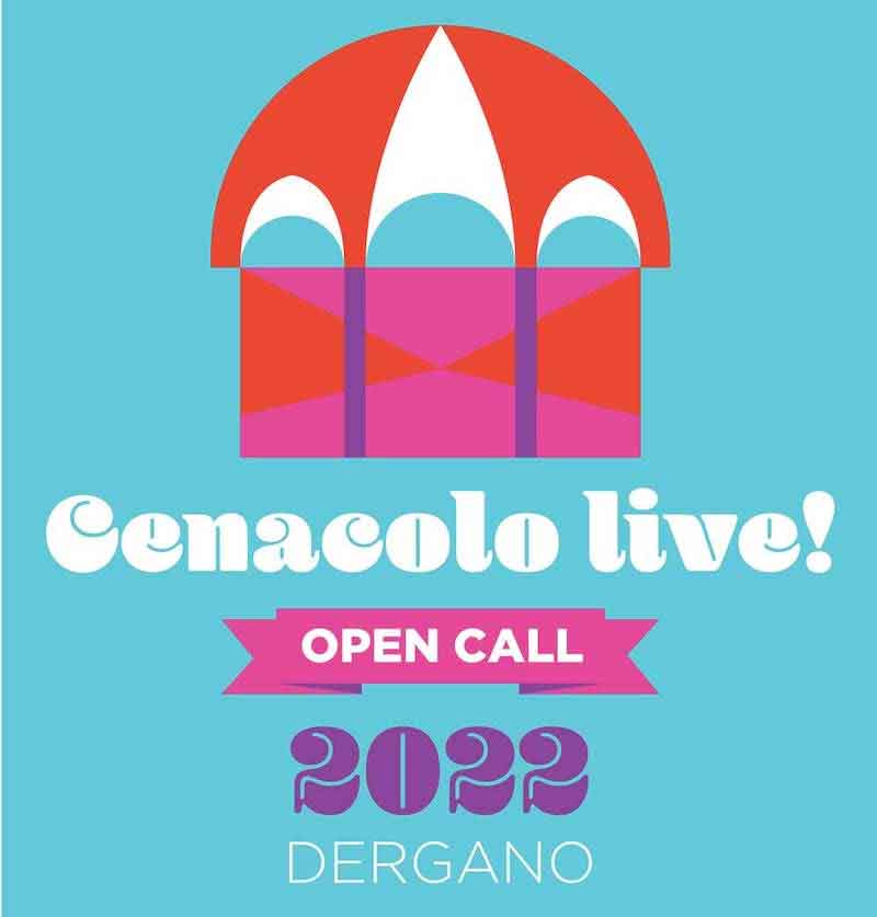 Cenacolo Live – Open Call 2022 a Dergano